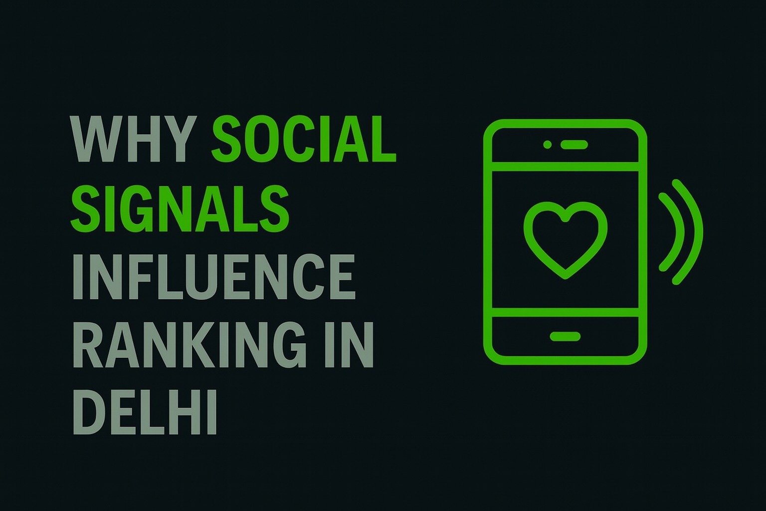 Why Social Signals Influence Ranking in Delhi
