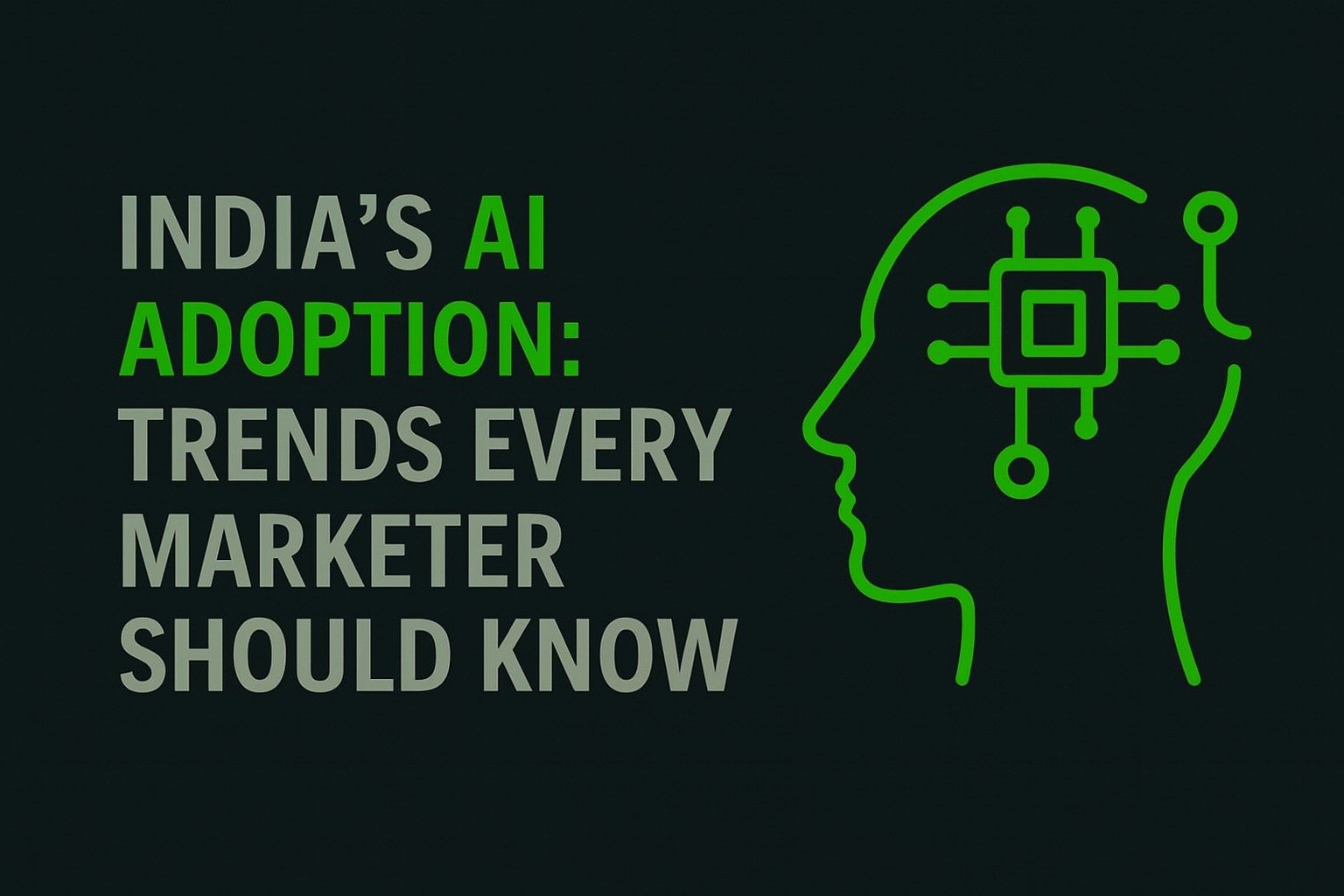 India’s AI Adoption: Trends Every Marketer Should Know
