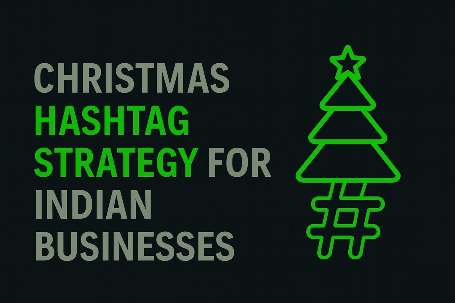 Christmas Hashtag Strategy for Indian Businesses