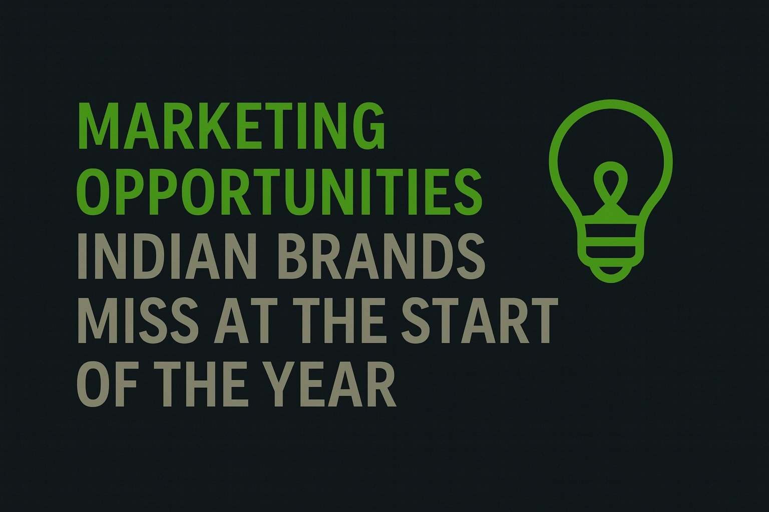 Marketing Opportunities Indian Brands Miss at the Start of the Year