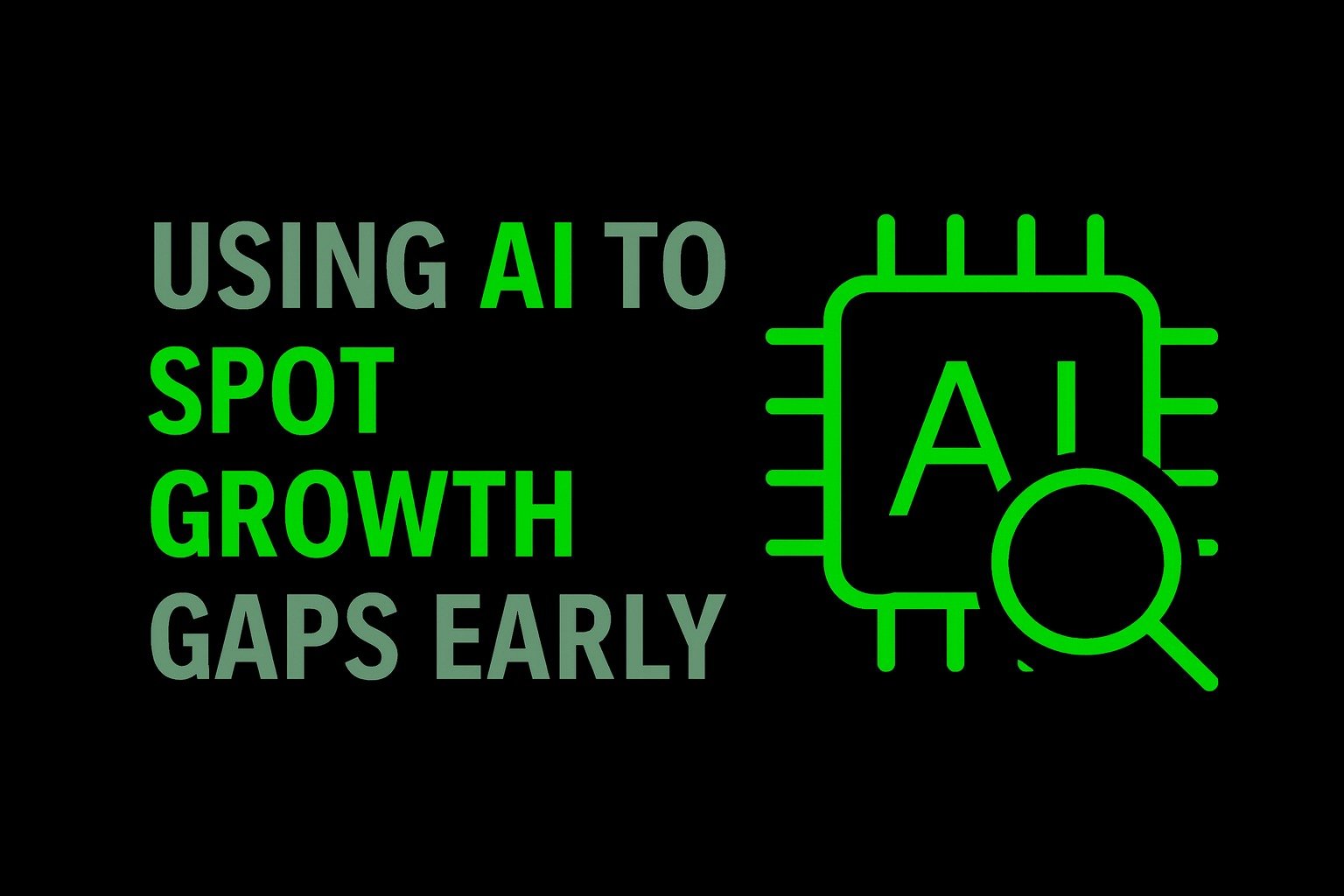 Using AI to Spot Growth Gaps Early