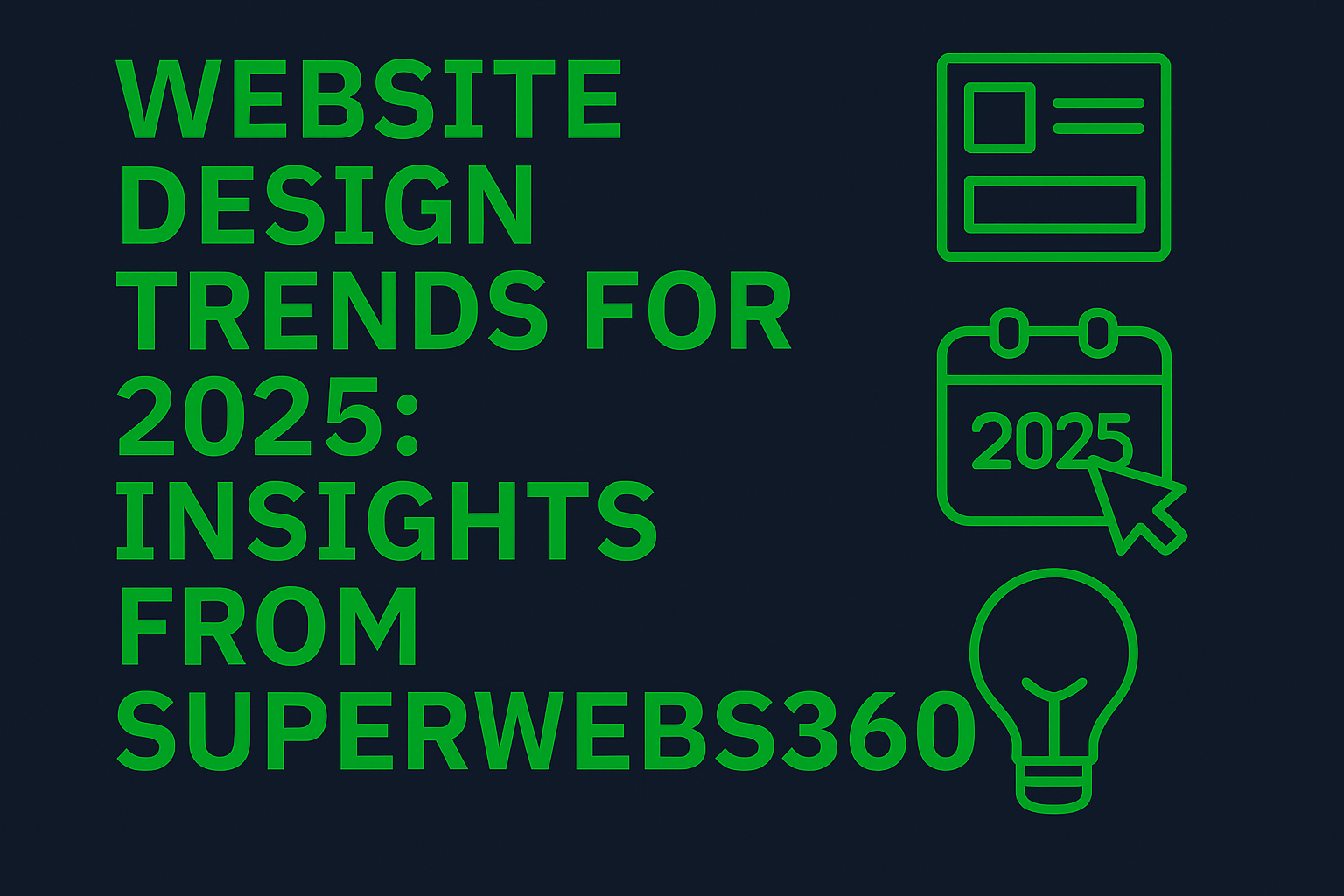 Website Design Trends for 2025: Insights from Superwebs360