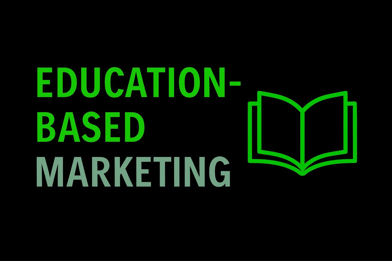 Education-Based Marketing