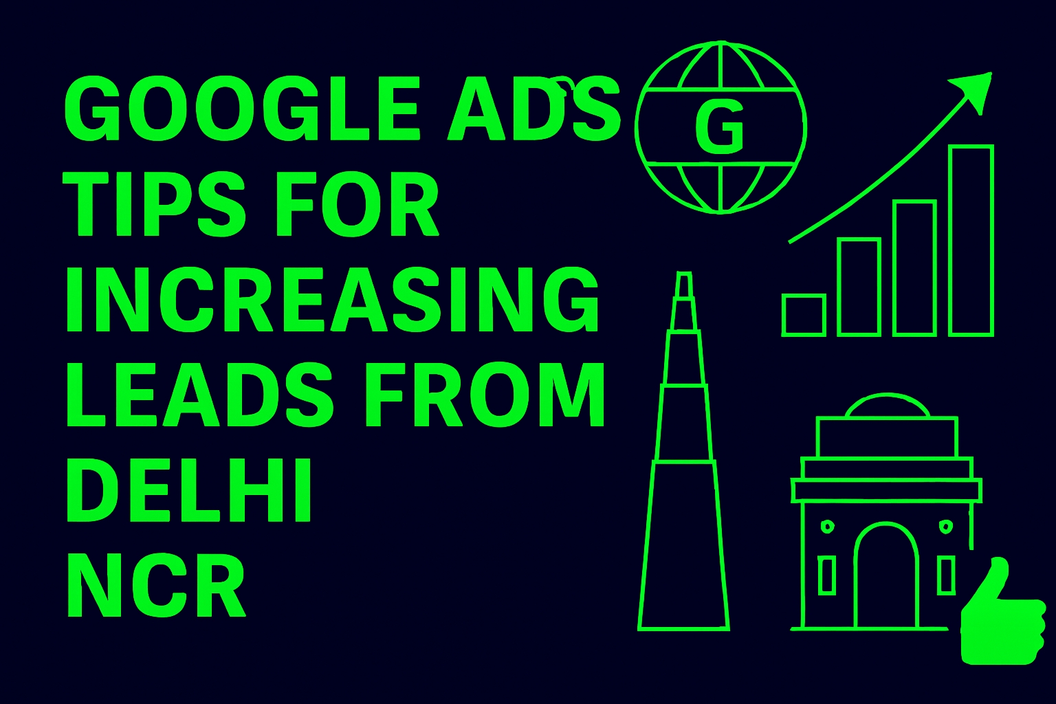 Google Ads Tips for Increasing Leads from Delhi NCR