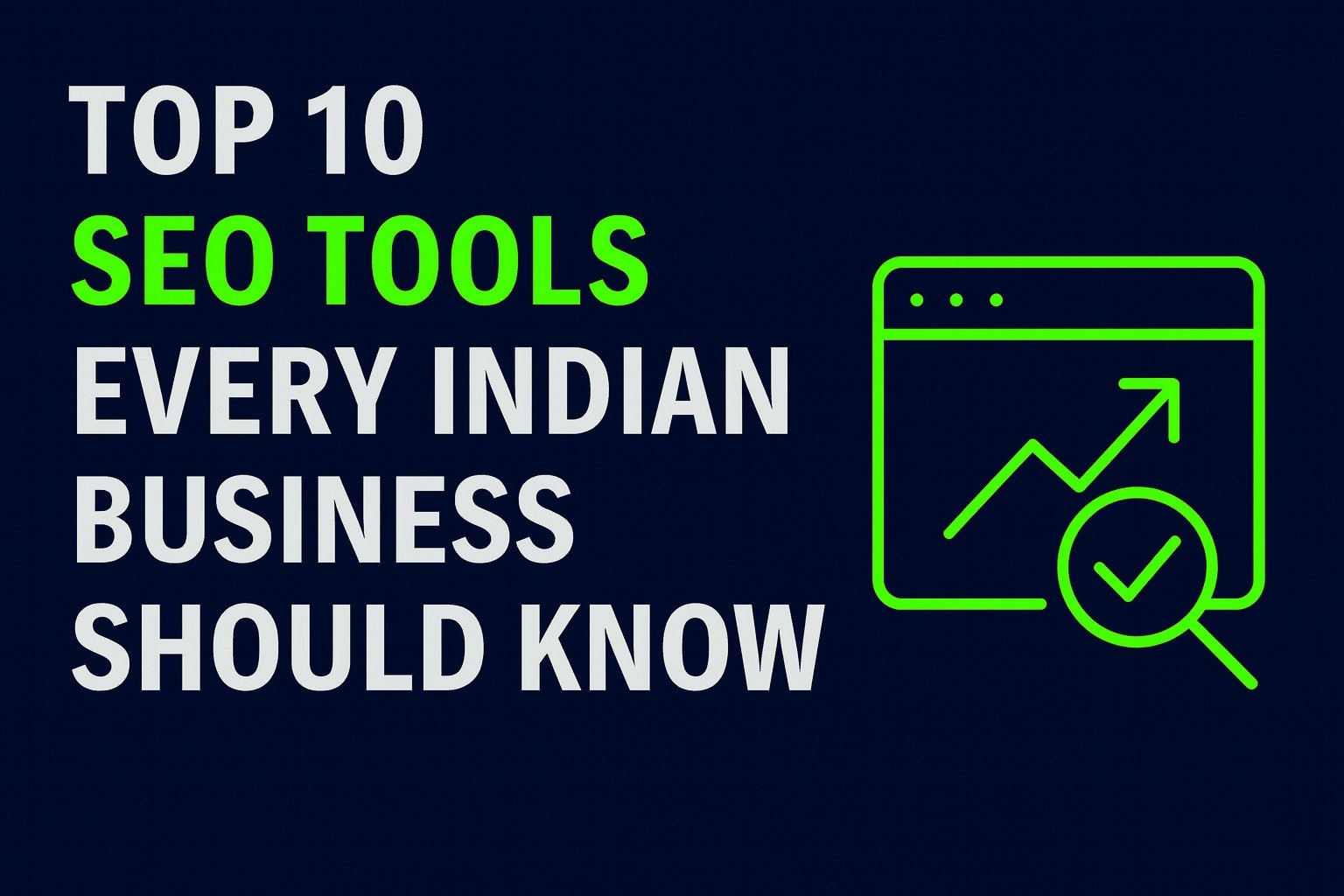Top 10 SEO Tools Every Indian Business Should Know 