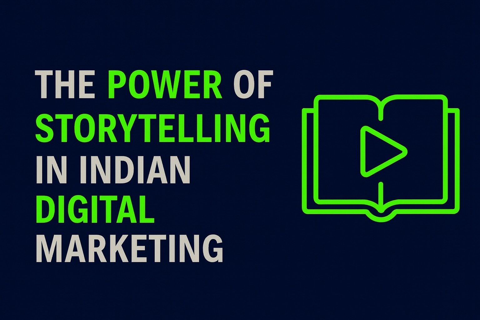 The Power of Storytelling in Indian Digital Marketing
